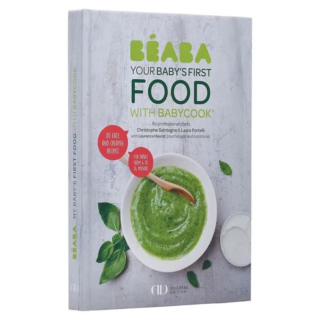 Beaba Cookbook: Baby’s First Foods With Babycook — Alain Ducasse Edition 3 Beaba Cookbook: Baby’s First Foods With Babycook — Alain Ducasse Edition